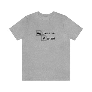 Aggressive Variant — Unisex Jersey Short Sleeve Tee