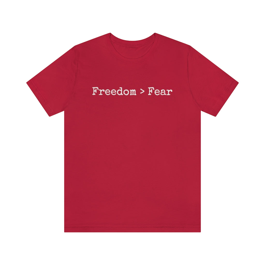 Freedom > Fear